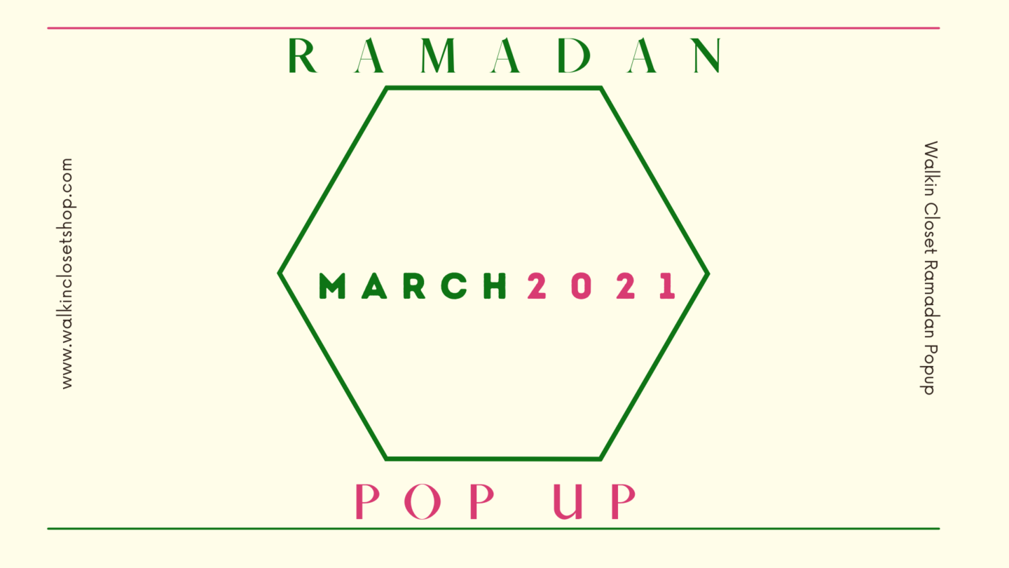 Walkin Closet X All About Kaftan Ramadan Pop-up